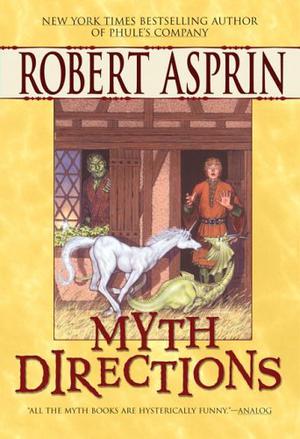 Myth Directions by Robert Lynn Asprin