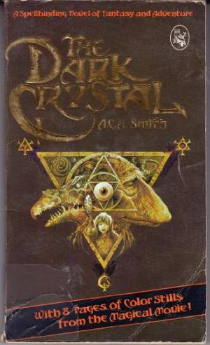 The Dark Crystal by A.C.H. Smith