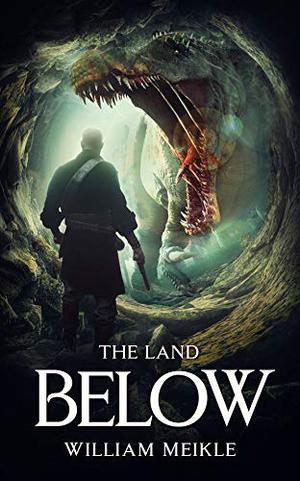 The Land Below by William Meikle