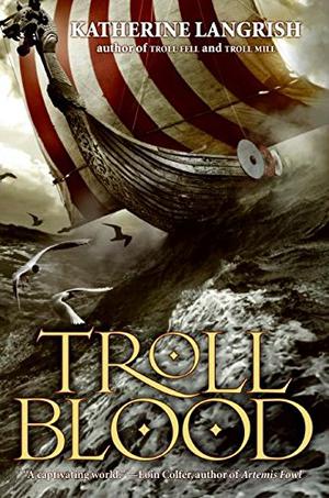 Troll Blood (Troll Trilogy #3)