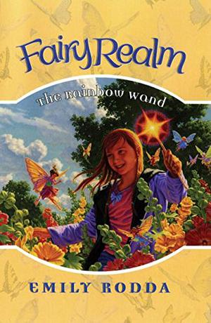 The Rainbow Wand (Fairy Realm #10)