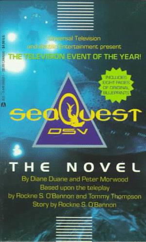 Seaquest DSV by Diane Duane, Peter Morwood, Rockne S. O'Bannon, Tommy Thompson