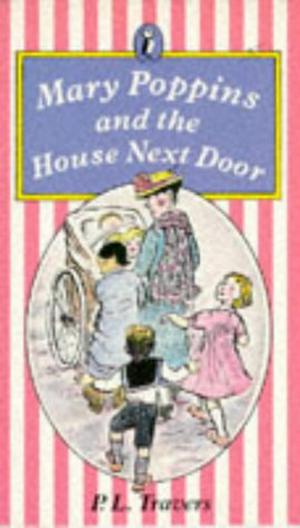 Mary Poppins and the House Next Door (Mary Poppins #6)