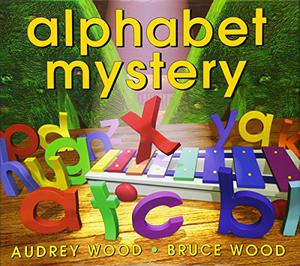 Alphabet Mystery by Audrey Wood, Bruce Wood