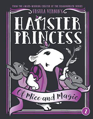 Of Mice and Magic (Hamster Princess #2)