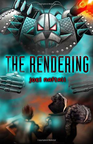 The Rendering by Joel Naftali