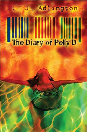 The Diary of Pelly D by L.J. Adlington, Lucy Adlington