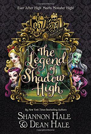 Monster High/Ever After High: The Legend of Shadow High (Ever After High #4)