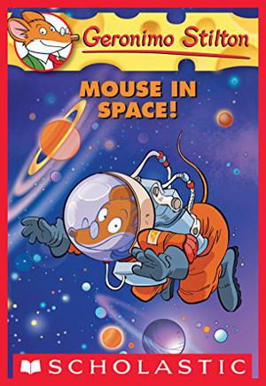 Mouse in Space! by Geronimo Stilton
