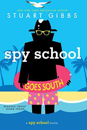 Spy School Goes South by Stuart Gibbs, Gibson Frazier