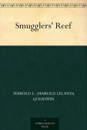 Smugglers' Reef by John Blaine, Harold Leland Goodwin