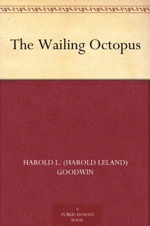 The Wailing Octopus: A Rick Brant Sci-Fi Adventure (Rick Brant Science-Adventures #11)