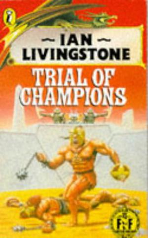 Trial of Champions (Fighting Fantasy Wizard Series 2 #12)