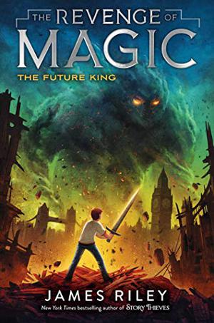 The Future King  (The Revenge of Magic Series) (The Revenge of Magic #3)