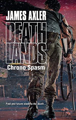 Chrono Spasm (Deathlands #109)