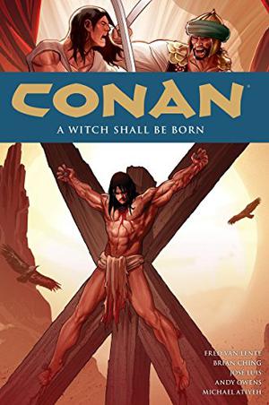 Conan, Volume 20: A Witch Shall Be Born (Conan: Dark Horse Collection #20)