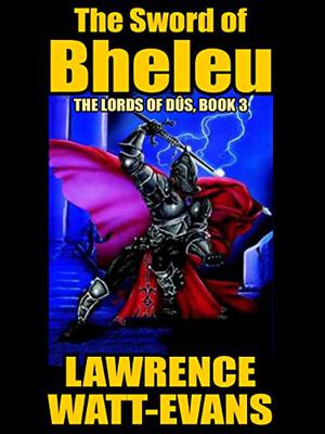 The Sword of Bheleu by Lawrence Watt-Evans