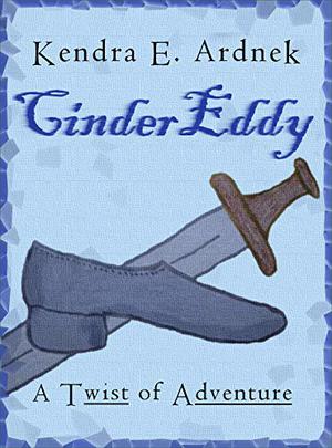 CinderEddy: A Twist of Cinderella (A Twist of Adventure #1)