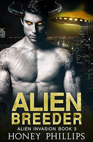 Alien Breeder by Honey Phillips
