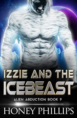 Izzie and the Icebeast (Alien Abduction #9)