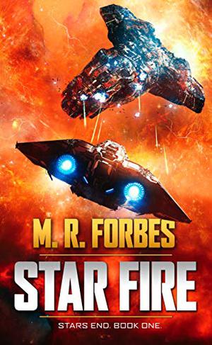 Star Fire by M.R. Forbes