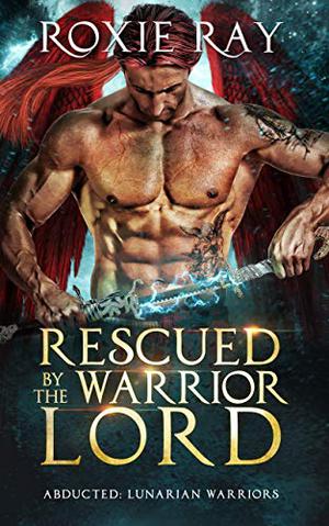 Rescued by the Warrior Lord (Lunarian Warriors #2)