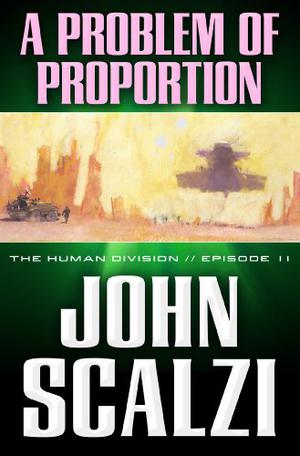 A Problem of Proportion (Old Man's War #5.11)