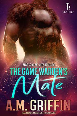 The Game Warden's Mate (The Hunt #1)