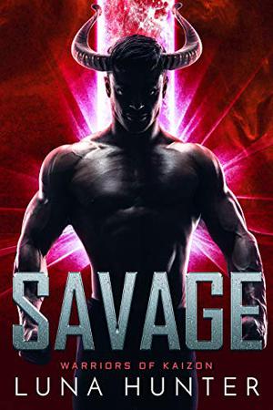 Savage (Warriors of Kaizon #3)