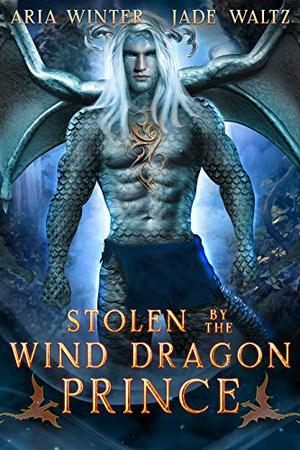 Stolen by the Wind Dragon Prince (Elemental Dragon Warriors #2)
