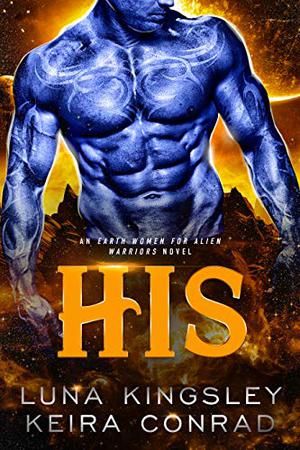 His by Luna Kingsley, Keira Conrad