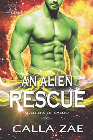 An Alien Rescue (Soldiers of Saedo #1)