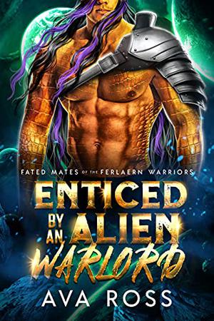 Enticed By an Alien Warlord (Fated Mates of the Ferlaern Warriors #1)