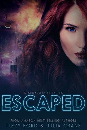 Escaped (Starwalkers #5)