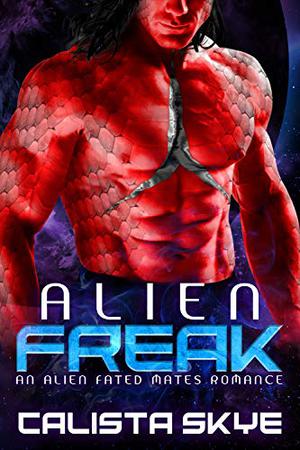 Alien Freak (Alien Abductors #2)