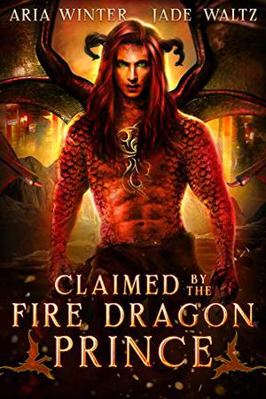 Claimed by the Fire Dragon Prince (Elemental Dragon Warriors #1)