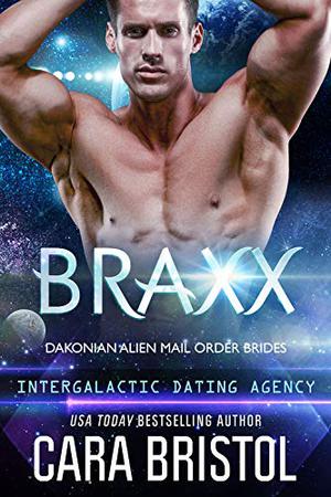 Braxx (Dakonian Alien Mail Order Brides #6)