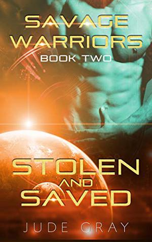 Stolen and Saved (Savage Warriors #2)