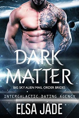 Dark Matter (Big Sky Alien Mail Order Brides #3)