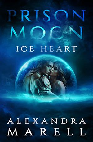 Prison Moon: Ice Heart (Prison Moon #1)