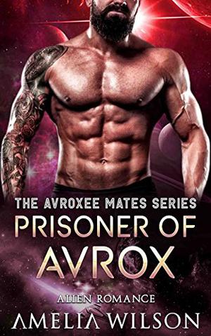 Prisoner Of Avrox (Avroxee Mates #1)
