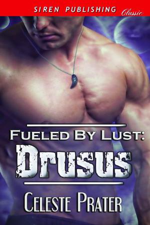 Drusus (Fueled By Lust #1)
