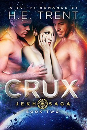 Crux by H.E. Trent