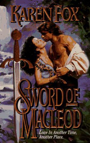 Sword of MacLeod by Karen Fox