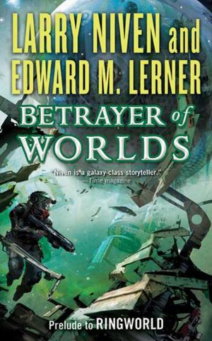 Betrayer of Worlds (Fleet of Worlds #4)