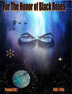 For the Honor of Black Roses (The Protectorit #2)