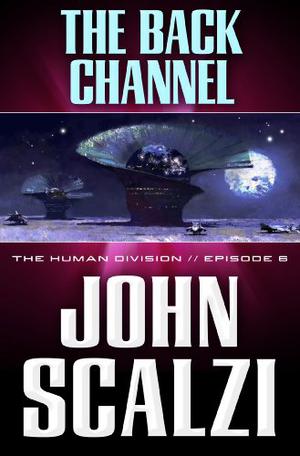 The Back Channel (Old Man's War #5.06)