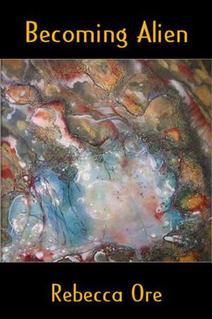 Becoming Alien by Rebecca Ore