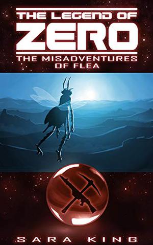 The Legend of ZERO: The Many Misadventures of Flea, Agent of Chaos (The Legend of ZERO #3.5)