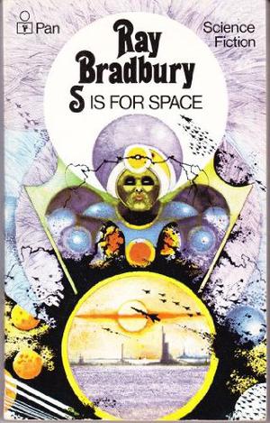 S Is For Space by Ray Bradbury